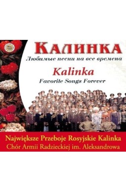 Kalinka - Największe przeboje rosyjskie CD