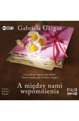 A między nami wspomnienia audiobook