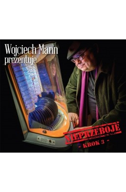 Wojciech Mann prezentuje: Nieprzeboje - Krok 3 CD