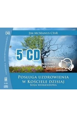 Posługa uzdrowienia w Kościele dzisiaj 5 CD