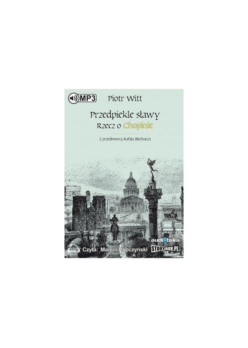 Przedpiekle sławy Rzecz o Chopinie audiobook