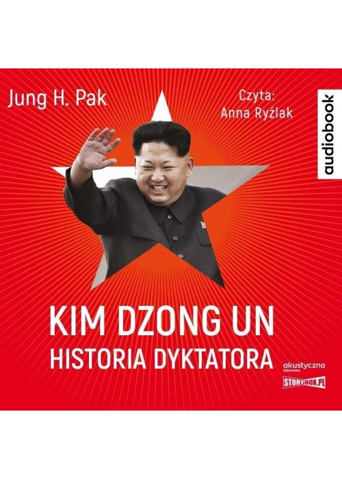 Kim Dzong Un. Historia dyktatora audiobook