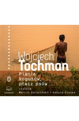 Pianie kogutów, płacz psów audiobook