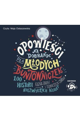 Opowieści na dobranoc dla młodych bunt. audiobook