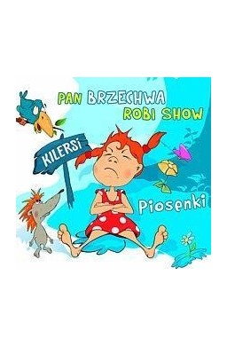 Pan Brzechwa robi show - Kilersi