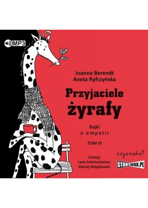 Przyjaciele żyrafy. Bajki o empatii T.3 audiobook