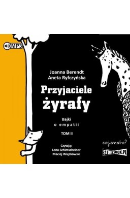 Przyjaciele żyrafy. Bajki o empatii T.2 audiobook