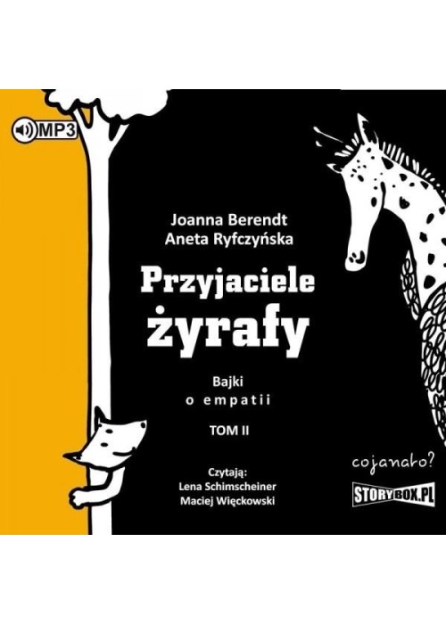 Przyjaciele żyrafy. Bajki o empatii T.2 audiobook