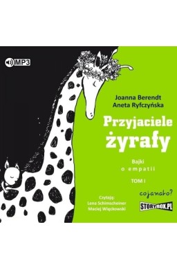 Przyjaciele żyrafy. Bajki o empatii T.1 audiobook