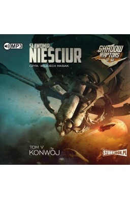 Shadow Raptors T.5 Konwój audiobook