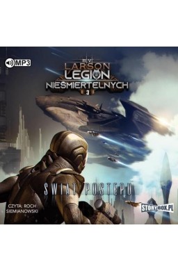 Legion nieśmiertelnych T.3 Świat Postępu audiobook
