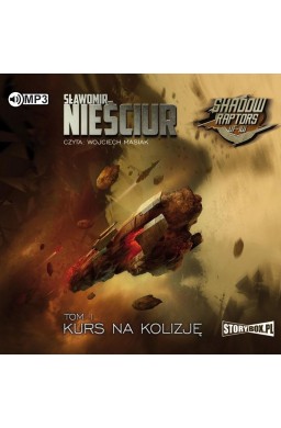 Shadow Raptors T.1 Kurs na kolizję audiobook
