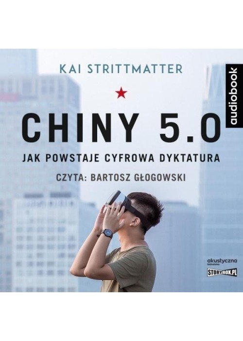 Chiny 5.0. Jak powstaje cyfrowa dyktatura CD