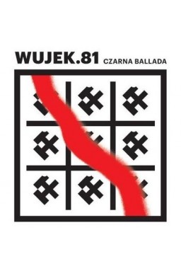 Wujek.81: Czarna ballada CD