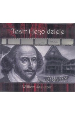 Teatr i jego dzieje. William Szekspir DVD