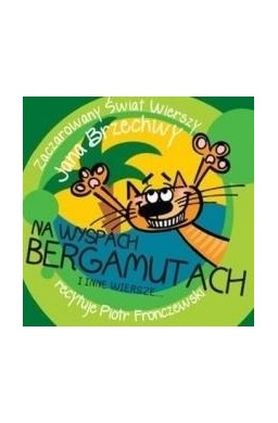 Na Wyspach Bergamutach i inne wiersze... audiobook