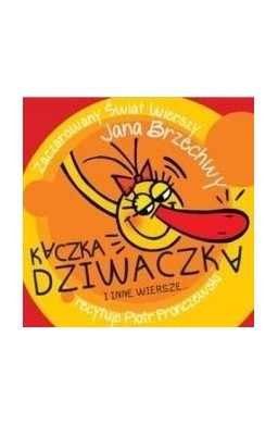 Kaczka Dziwaczka i inne wiersze... audiobook