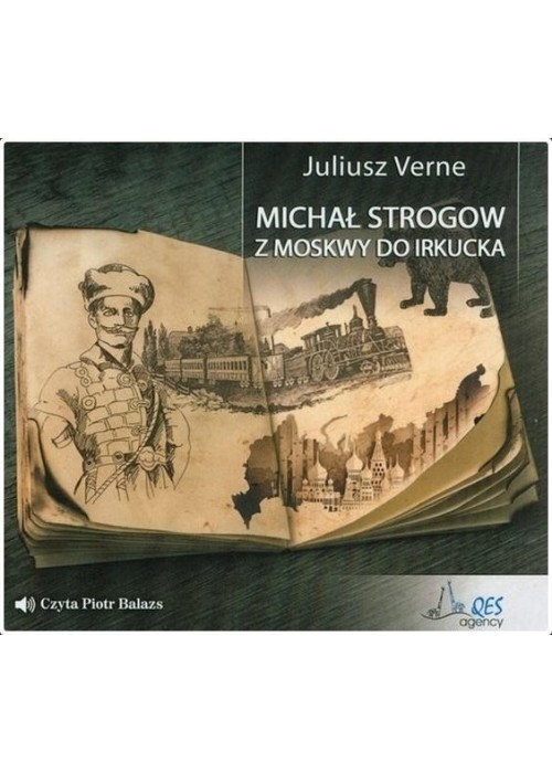 Michał Strogow. Z Moskwy do Irkucka audiobook