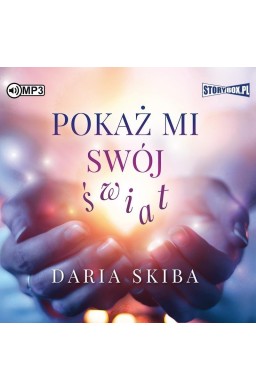 Pokaż mi swój świat audiobook