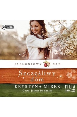Jabłoniowy sad T.1 Szczęśliwy dom audiobook