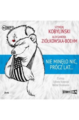 Nie minęło nic, prócz lat... audiobook