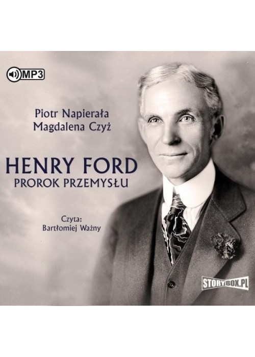 Henry Ford. Prorok przemysłu audiobook