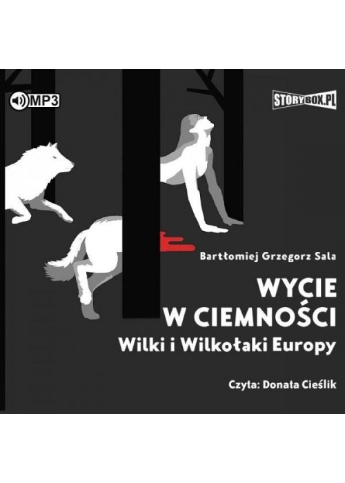 Wycie w ciemności. Wilki i wilkołaki.. audiobook