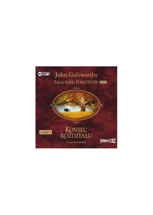 Saga rodu Forsyte'ów T.9 Koniec... cz.3 audiobook