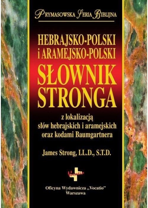 Słownik Stronga. Hebrajsko-Pol i Aramejsko-Pol Słownik Stronga. Hebrajsko-Pol i Aramejsko-Pol