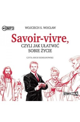 Savoir-vivre, czyli jak ułatwić sobie... audiobook