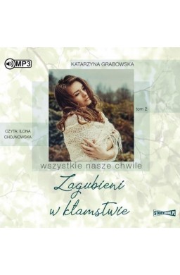 Wszystkie nasze chwile T.2 Zagubieni... Audiobook