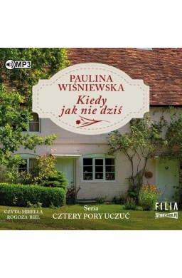 Cztery pory uczuć T.1 Kiedy jak nie.. audiobook