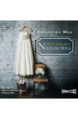 Między nami miłość T.1 Niepokorna audiobook
