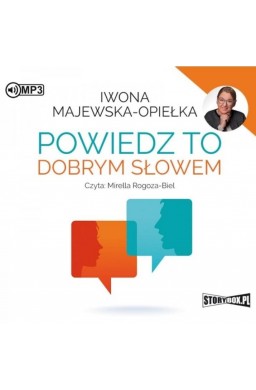 Powiedz to dobrym słowem audiobook
