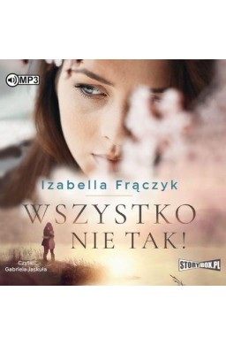 Wszystko nie tak! audiobook