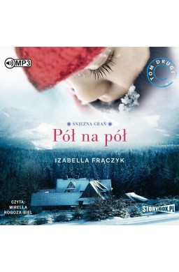 Śnieżna Grań T.2 Pół na pół audiobook