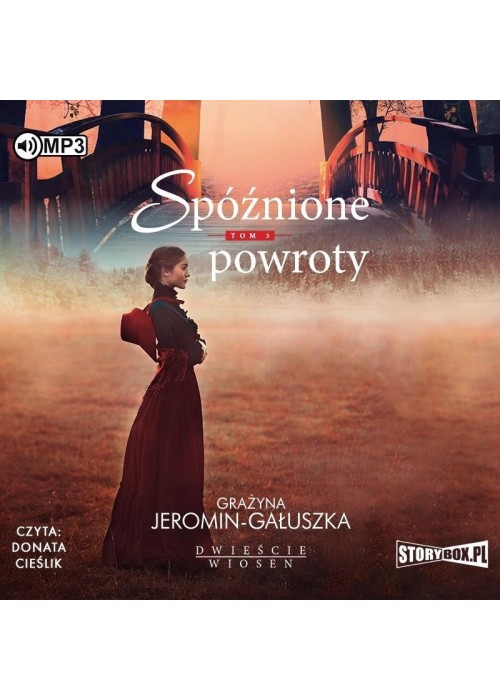 Dwieście wiosen T.3 Spóźnione powroty audiobook