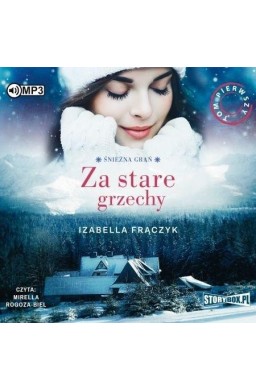 Śnieżna Grań T.1 Za stare grzechy audiobook