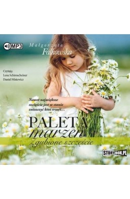 Paleta marzeń. Zgubione szczęście audiobook