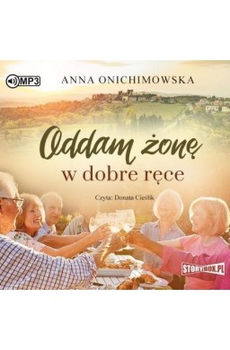 Oddam żonę w dobre ręce audiobook