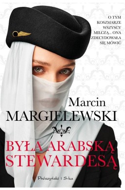 Była arabską stewardesą w.2021