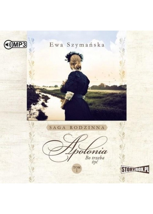 Bo trzeba żyć T. 1 Apolonia. Audiobook