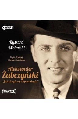 Aleksander Żabczyński. Jak drogie są... audiobook