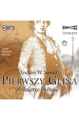 Pierwszy Glina. Żołnierze miłujący audiobook
