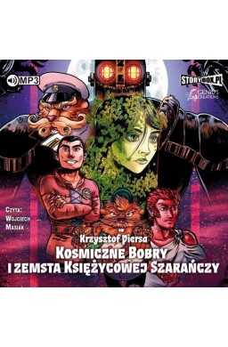 Kosmiczne Bobry i zemsta Księżycowej... audiobook