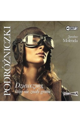 Podróżniczki.Dziewczyny, które nie znały granic CD