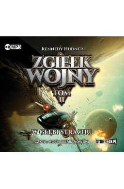 Zgiełk wojny T.2 W głębi strachu audiobook