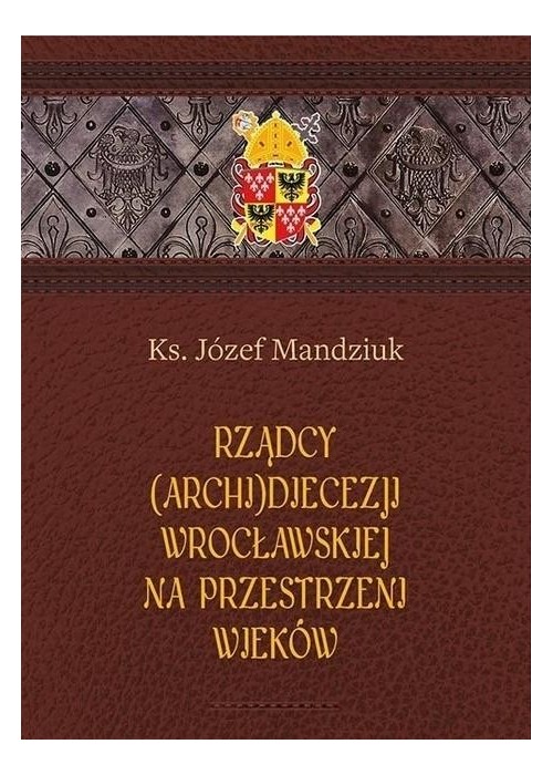 Rządcy Archidiecezji Wrocławskiej