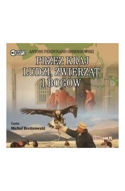 Przez kraj ludzi, zwierząt i bogów audiobook