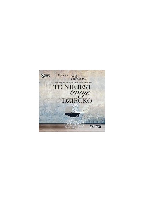 To nie jest twoje dziecko audiobook